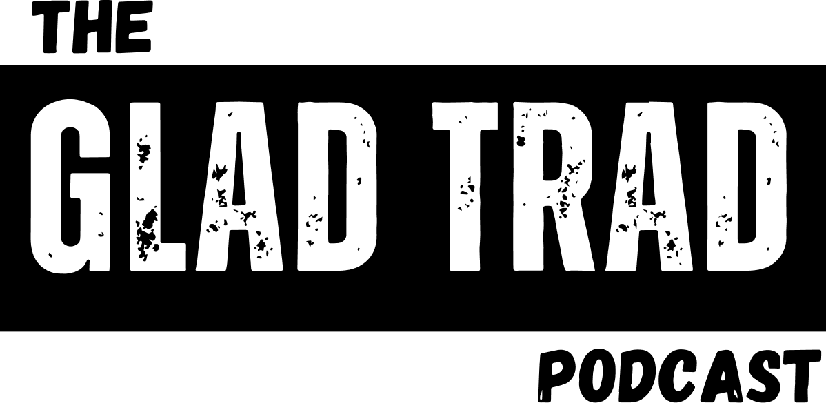 Glad Trad Podcast