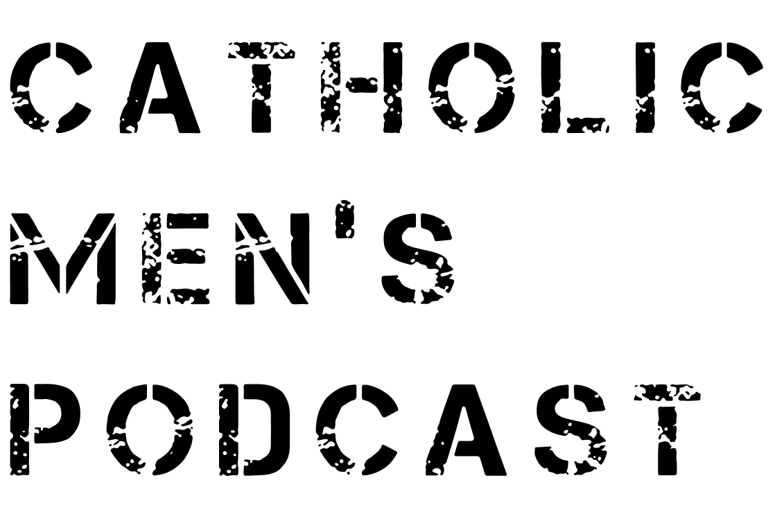 The Catholic Men's Podcast